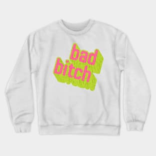 This Is One Bad Bitch Crewneck Sweatshirt